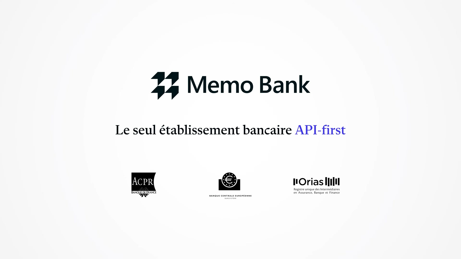 Plan final : Memo Bank, le seul établissement bancaire API-first, avec les agréments ACPR, BCE et Orias